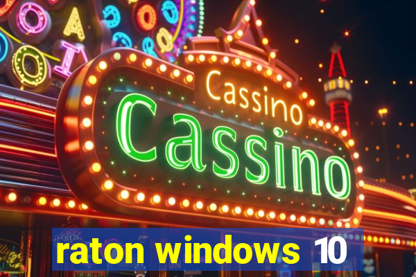 raton windows 10